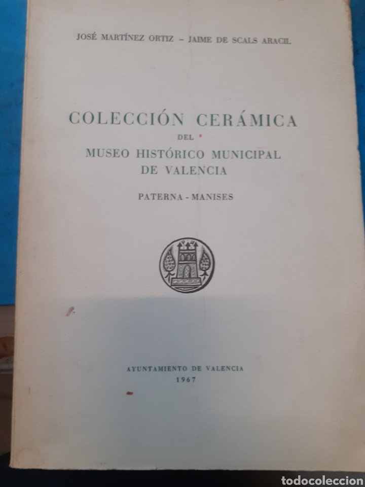 B&uuml;cher: COLECCION CERAMICA DEL MUSEO HISTORICO MUNICIPAL DE VALENCIA. Paterna manises - MARTINEZ ORTIZ,Jos&eacute;
