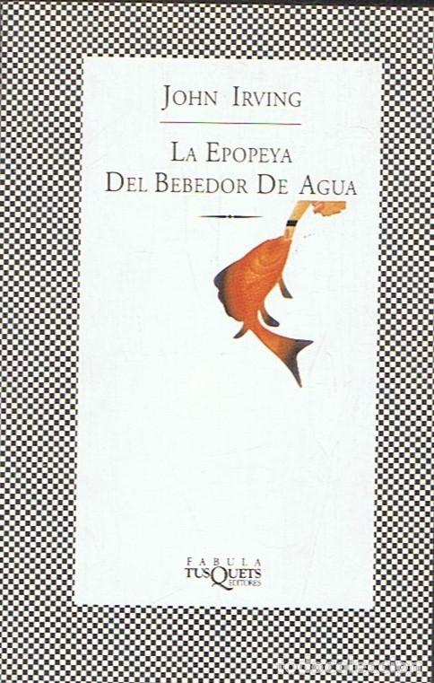 Libros: LA EPOPEYA DEL BEBEDOR DE AGUA. - Irving. John, - Foto 1