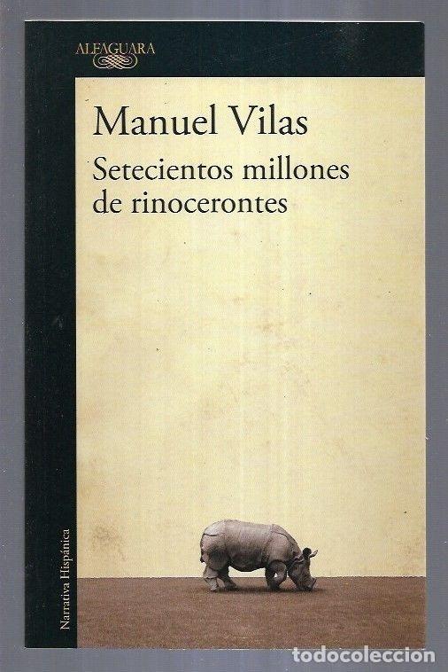 Libros: SETECIENTOS MILLONES DE RINOCERONTES - VILAS, MANUEL - Foto 3
