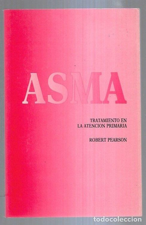Libros: ASMA. TRATAMIENTO EN LA ATENCION PRIMARIA - PEARSON, ROBERT - Foto 2
