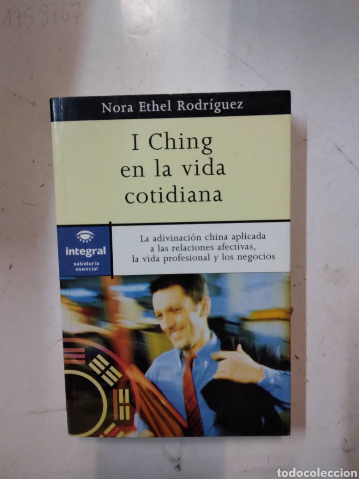 Libros: Nora Ethel Rodr&iacute;guez, I.Ching en la vida cotidiana - Foto 1