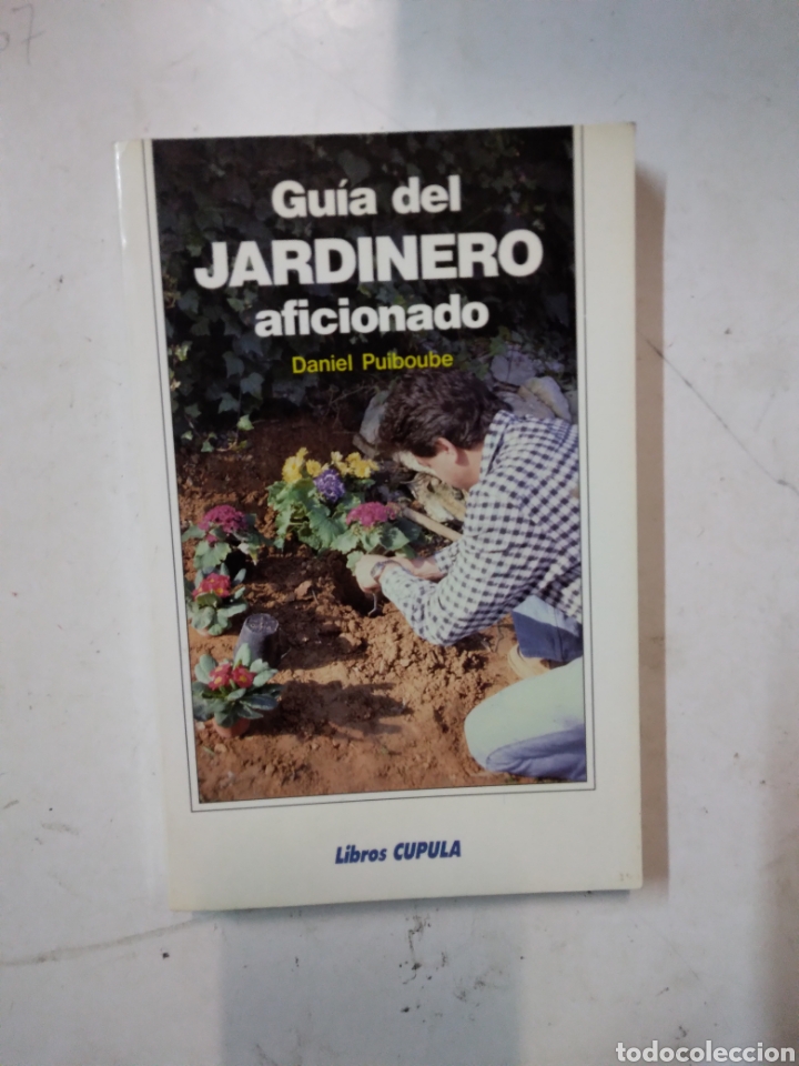 Libros: Guia del jardinero aficionado, Daniel Puiboube,Cupula - Foto 1