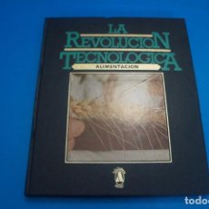 Libros: LIBRO DE LA REVOLUCION TECNOLOGICA ALIMENTACIÓN AÑO 1981 DE BIBLIOTECA ALCAR. Lote 312880708