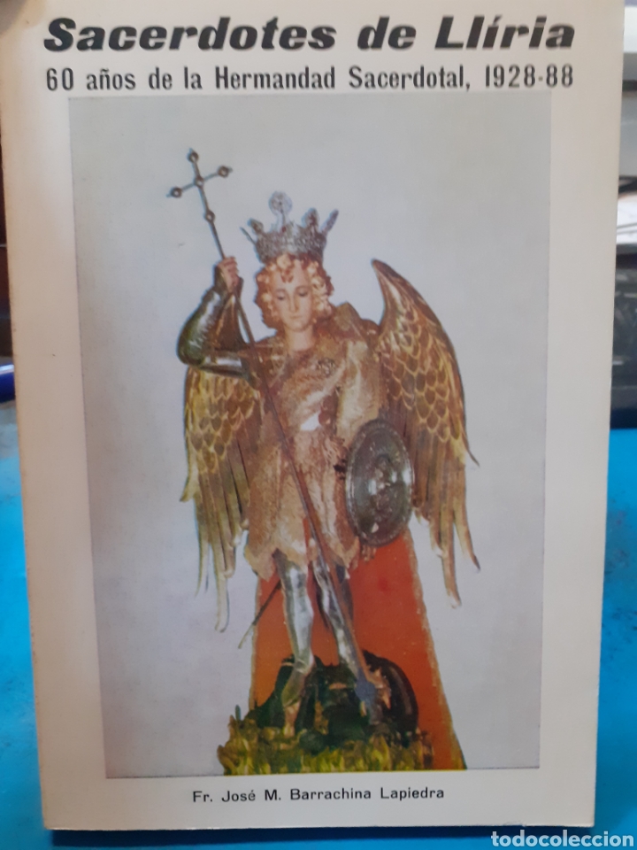 B&uuml;cher: SACERDOTES DE LLIRIA. 60 A&ntilde;os de la hermandad sacerdotal 1928-1988 - BARRACHINA LAPIEDRA,Jos&eacute; M.