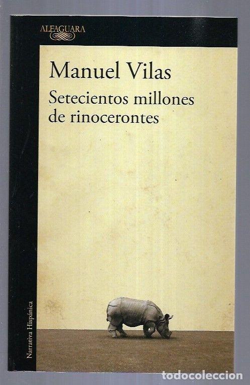 Libros: SETECIENTOS MILLONES DE RINOCERONTES - VILAS, MANUEL - Foto 2