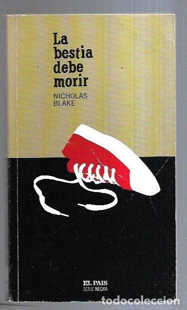 Libros: BESTIA DEBE MORIR - LA - BLAKE, NICHOLAS - Foto 1