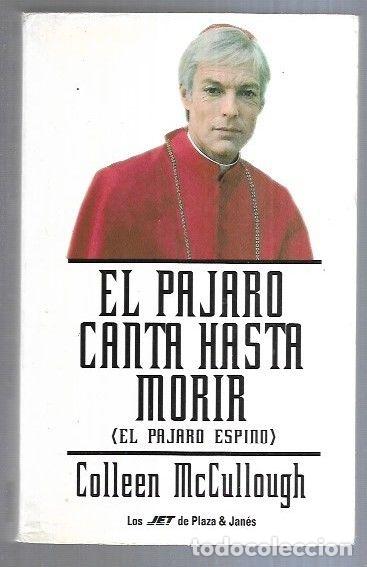Libros: PAJARO CANTA HASTA MORIR - EL (EL PAJARO ESPINO) - Foto 5 - 312303038