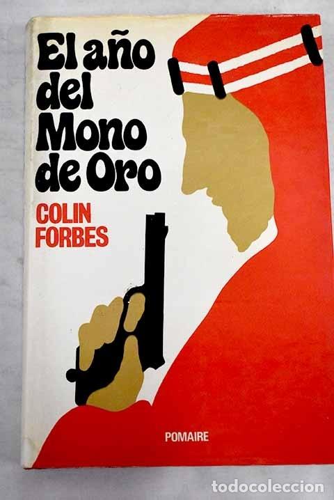 Libros: El a&ntilde;o del mono de oro.- Forbes, Colin - Foto 1