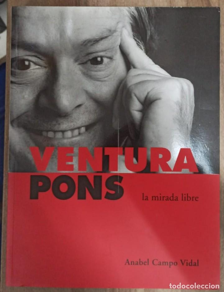 Libros: Ventura Pons la mirada libre - Anabel Campo Vidal - Foto 1