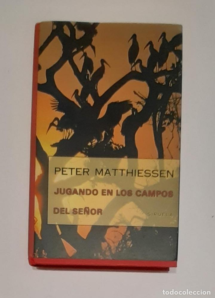 Libros: MATTHIESSEN, Peter. - Jugando en los campos del se&ntilde;or. - Foto 2