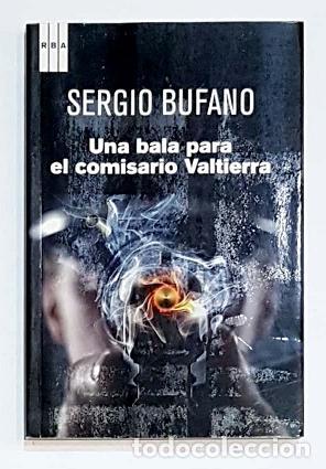 Libros: BUFANO, Sergio. - Una bala para el comisario Valtierra. - Foto 2