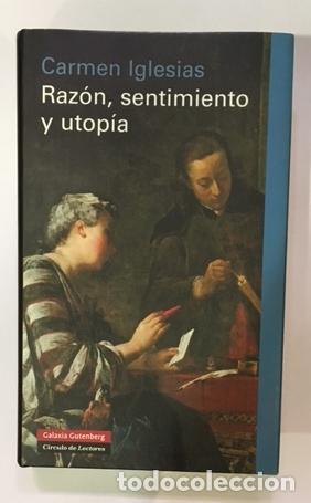 Libros: IGLESIAS, Carmen. - Raz&oacute;n, sentimiento y utop&iacute;a. - Foto 2