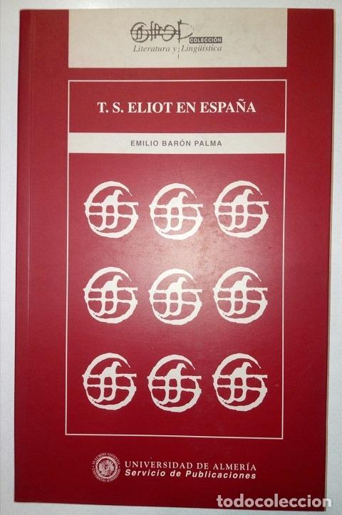 Libros: BARON PALMA, Emilio. - T.S. Eliot en Espa&ntilde;a - Foto 2