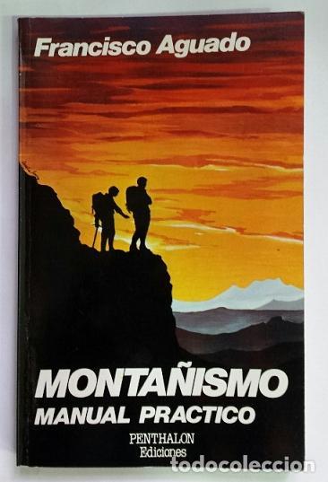 Libros: AGUADO, Francisco. - Monta&ntilde;ismo. Manual pr&aacute;ctico. - Foto 2