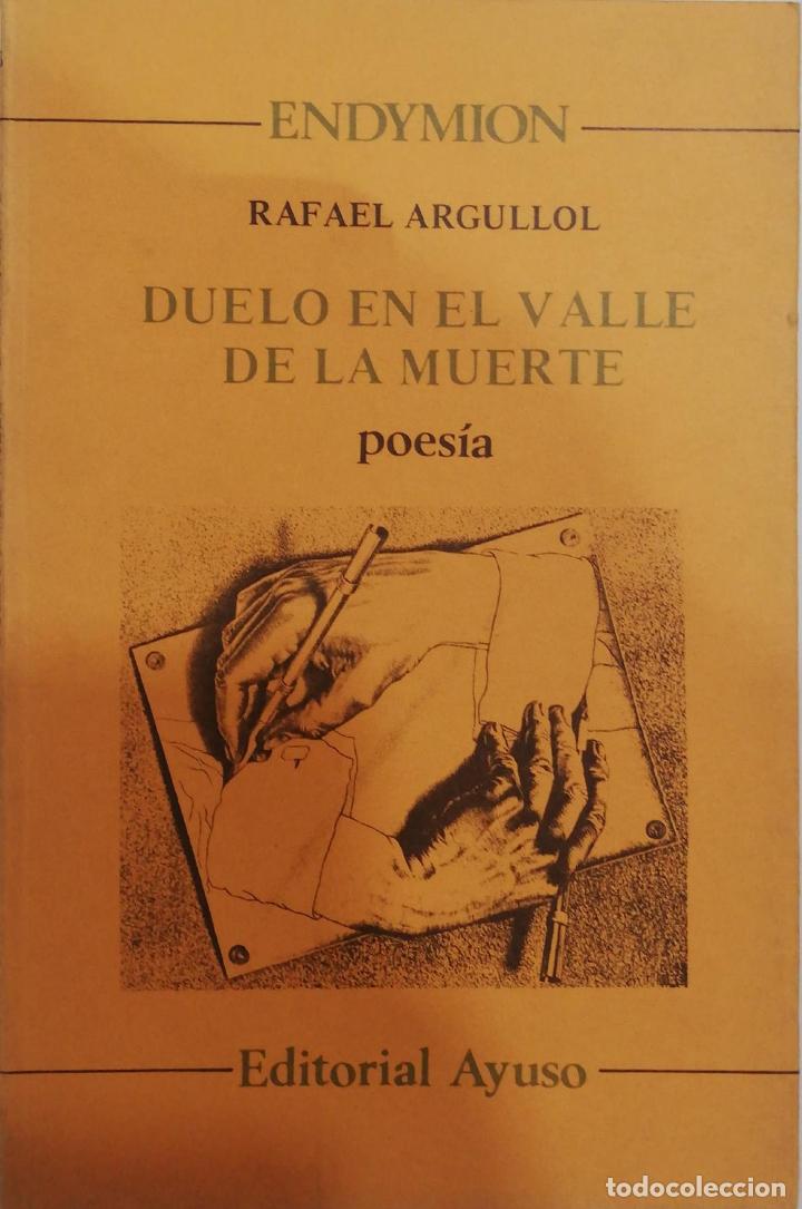 Libros: ARGULLOL, Rafael. - Duelo en el valle de la muerte. - Foto 2