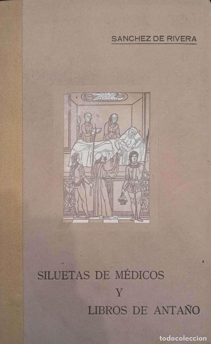 Libros: SANCHEZ DE RIVERA Y MOSET, Daniel - Siluetas de m&eacute;dicos y libros de anta&ntilde;o. - Foto 2