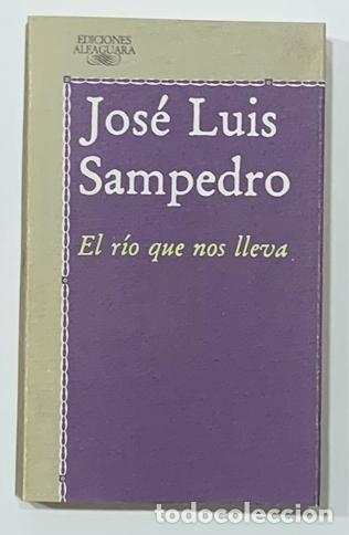 Libros: SAMPEDRO, Jos&eacute; Luis. - El r&iacute;o que nos lleva. - Foto 4