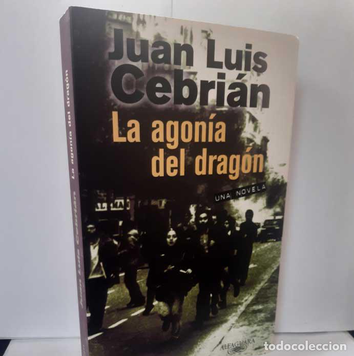Libros: LA AGON&Iacute;A DEL DRAG&Oacute;N - CEBRI&Aacute;N, JUAN LUIS - Foto 1