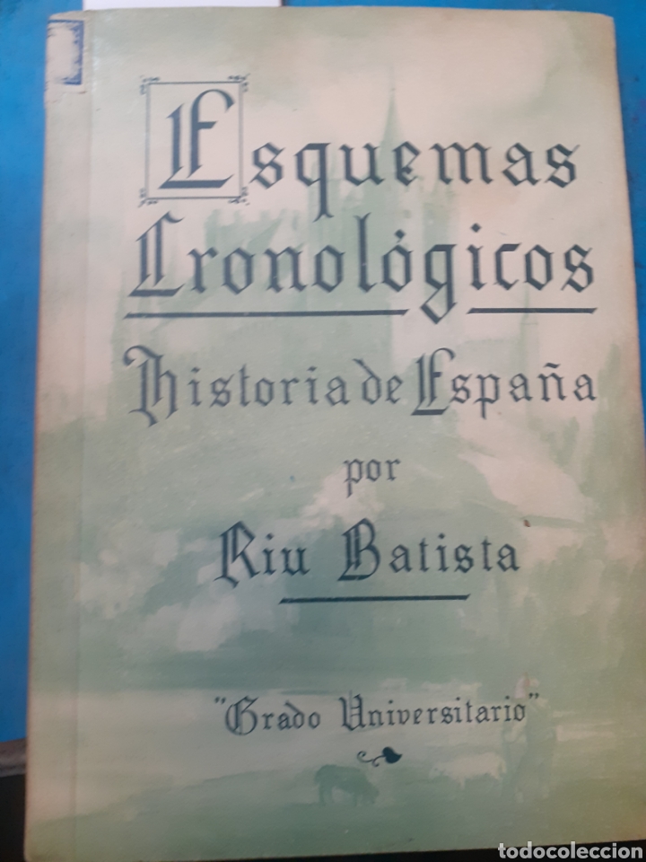 Libri di seconda mano: ESQUEMAS CRONOLOGICOS GRADO UNIVERSITARIO PARA FACILITAR EL ESTUDIO DE LA HISTORIA DE ESPA&Ntilde;A - RIU B