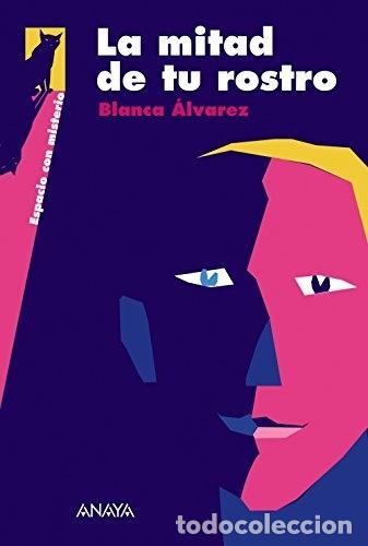 Libros: La Mitad De Tu Rostro (espacio Abierto) - Blanca &aacute;lvarez - Foto 1