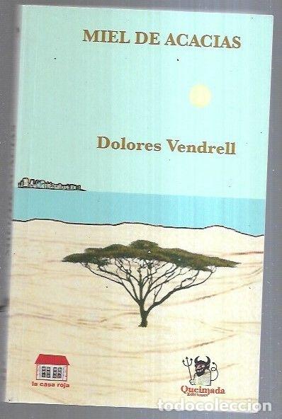 Libros: MIEL DE ACACIAS - VENDRELL, DOLORES - Foto 3