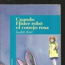 Libros: CUANDO HITLER ROBÓ EL CONEJO ROSA - KERR, JUDITH. Lote 313282318