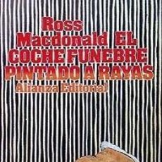 Libros: EL COCHE FÚNEBRE PINTADO A RAYAS . - MACDONALD, ROSS. Lote 313283053