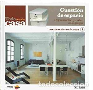 Libros: Cuesti&oacute;n de espacio. Decoraci&oacute;n pr&aacute;ctica 1. El Pa&iacute;s. &iexcl;&iexcl;COMO NUEVO!! - Foto 1