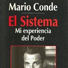 Libros: EL SISTEMA. MI EXPERIENCIA DEL PODER. - CONDE, MARIO. Lote 313297713