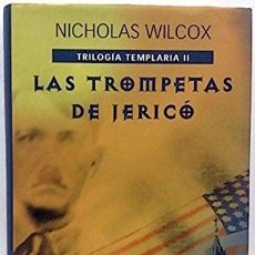 Libros: LAS TROMPETAS DE JERICÓ - WILCOX, NICHOLAS. Lote 313307548