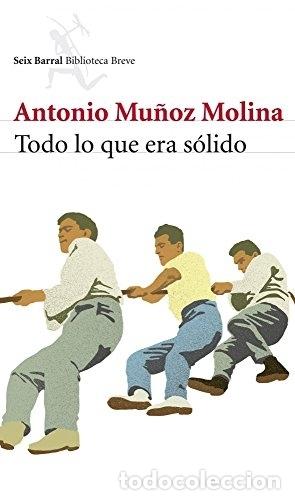 Libros: Todo lo que era s&oacute;lido - Mu&ntilde;oz Molina, Antonio - Foto 1