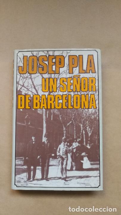 Libros: UN SE&Ntilde;OR DE BARCELONA. - &rdquo;PLA, Josep.&rdquo; - Foto 1
