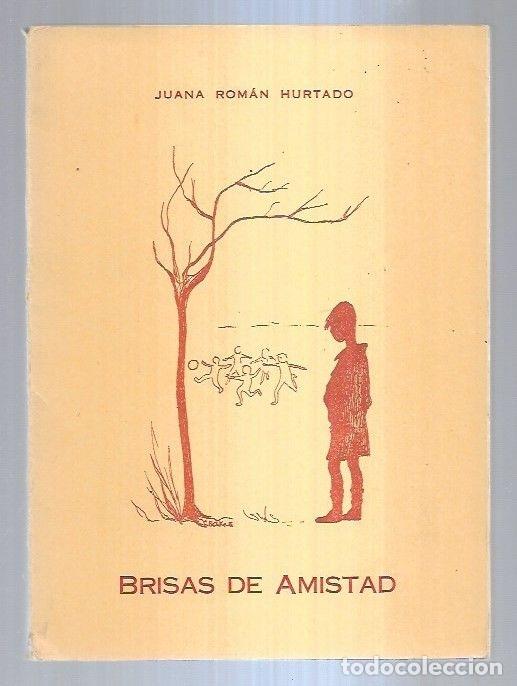 Libros: BRISAS DE AMISTAD - ROMAN HURTADO, JUANA - Foto 3