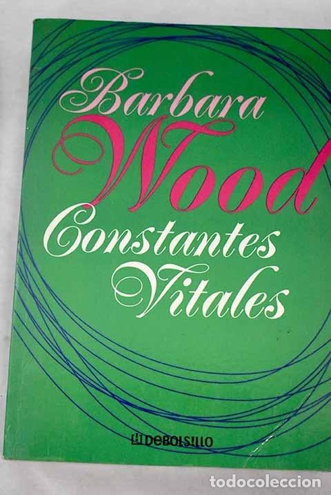 Libros: Constantes vitales.- Wood, Barbara - Foto 1