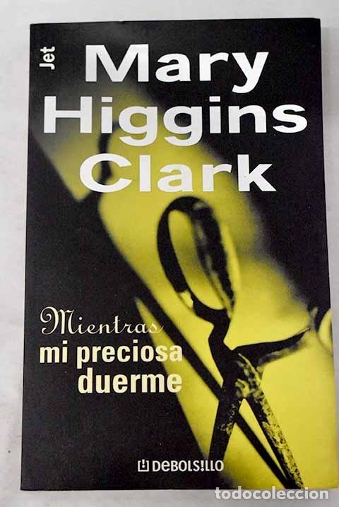 Libros: Mientras mi preciosa duerme.- Clark, Mary Higgins - Foto 1