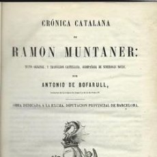 Libros: CRONICA CATALANA DE RAMON MUNTANER: TEXTO ORIGINAL Y TRADUCCIÓN CASTELLANA, ACOMPAÑADA DE NUMEROSAS. Lote 313454758