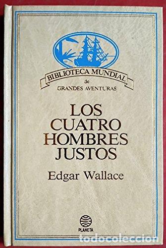 Libros: LOS CUATRO HOMBRES JUSTOS - Wallace,Edgar - Foto 1