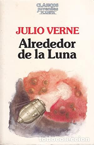 Libros: ALREDEDOR DE LA LUNA - Verne,Julio - Foto 1