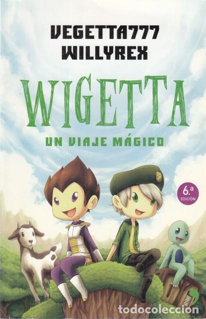 Libros: WIGETTA, UN VIAJE M&Aacute;GICO - VEGETTA777; WILLYREX - Foto 1