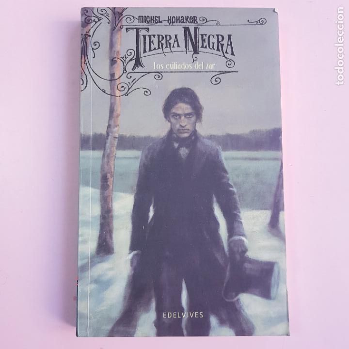 Libros: LIBRO-TIERRA NEGRA-MICHEL HONAKER-LOS EXILIADOS DEL ZAR-EDELVIVES-COLECCIONISTAS