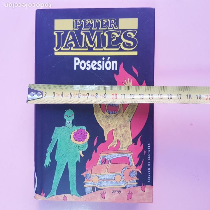 Libros: LIBRO-POSESI&Oacute;N-PETER JAMES-SOBRECUBIERTA-COLECCIONISTA-EXCELENTE - Foto 12