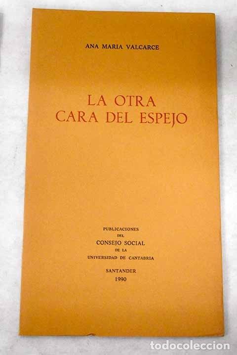 Libros: La otra cara del espejo.- Valcarce, Ana Mar&iacute;a - Foto 1