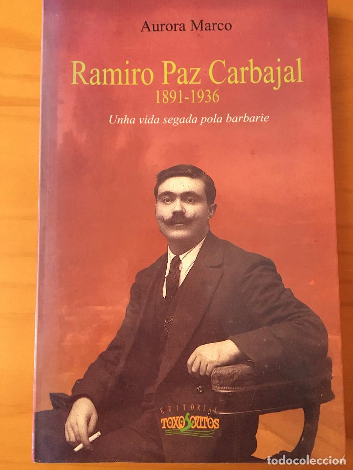 Libros: RAMIRO PAZ CARBAJAL 1891-1936 - AURORA MARCO - Foto 1