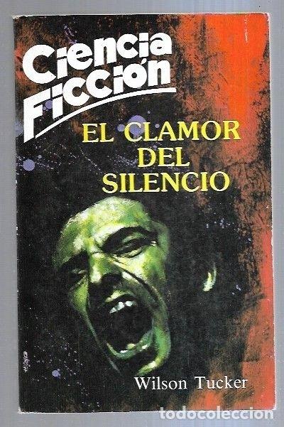 Libros: El clamor del silencio - Tucker, Wilson - Foto 1