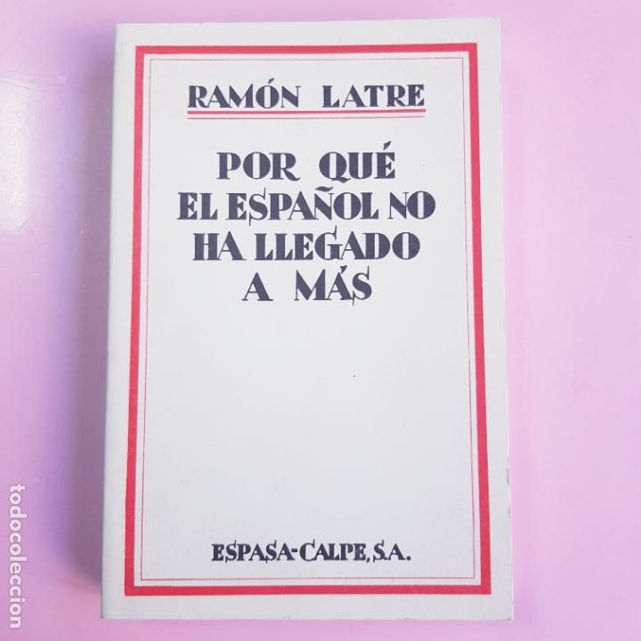 Livros em segunda m&atilde;o: LIBRO-POR QU&Eacute; EL ESPA&Ntilde;OL NO HA LLEGADO A M&Aacute;S-RAM&Oacute;N LATRE-1929-FACS&Iacute;MIL-NUEVO-COLECCIONISTAS-ESPASA