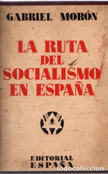 Livros em segunda m&atilde;o: La ruta del socialismo en Espa&ntilde;a - Mor&oacute;n, Gabriel