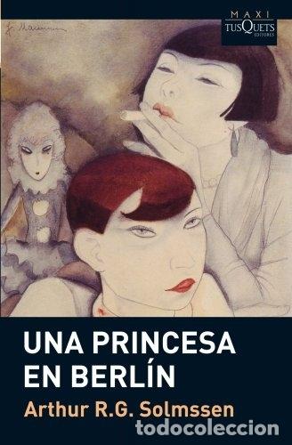 Libros: UNA PRINCESA EN BERL&Iacute;N - ARTHUR R.G. SOLMSSEN - Foto 1
