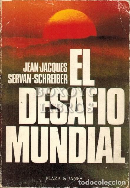 Libros: SERVAN-SCHREIBER, Jean-Jacques. El desaf&iacute;o mundial - Foto 1