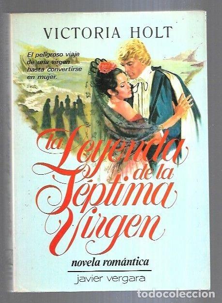 Libros: LEYENDA DE LA SEPTIMA VIRGEN - LA - HOLT, VICTORIA - Foto 2