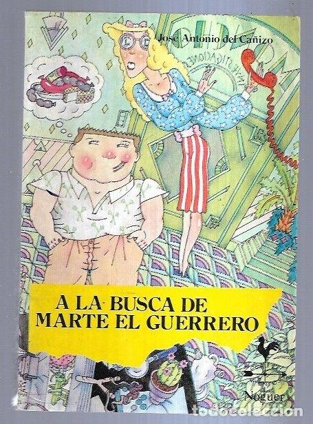 Libros: A LA BUSCA DE MARTE EL GUERRERO - CA&Ntilde;IZO, JOSE ANTONIO DEL - Foto 10